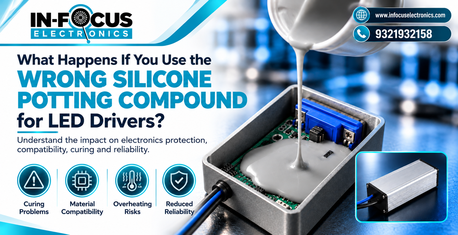 What Happens If You Use the Wrong Silicone Potting Compound for LED Drivers?